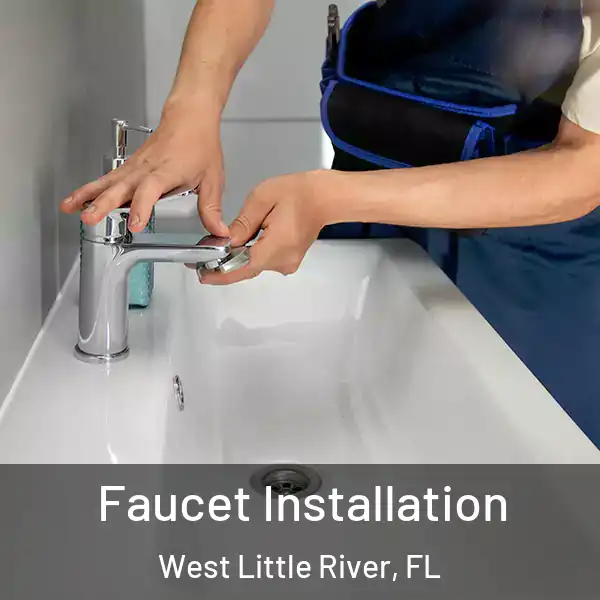  Faucet Installation West Little River, FL