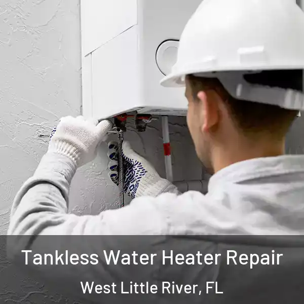  Tankless Water Heater Repair West Little River, FL