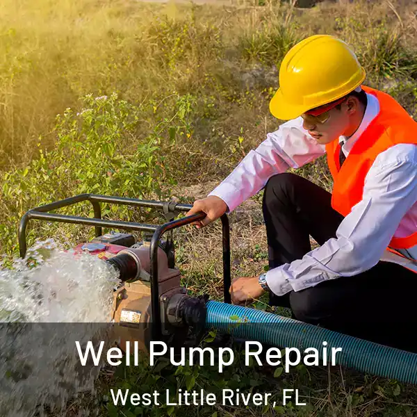  Well Pump Repair West Little River, FL